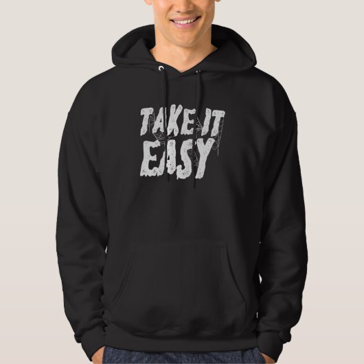 Take It Easy Trust the Process Positive Quotes Mot Hoodie (Vorderseite)