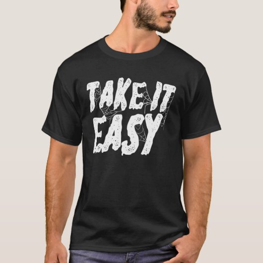 Take It Easy Trust the Process Positive Quotes Mot T-Shirt (Vorderseite)