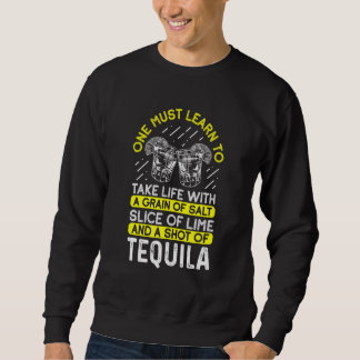 Take Life With A Grain Of Salt Slice Of Lime and A Sweatshirt