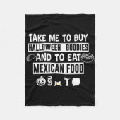 Take Me To Buy Halloween Goodies And To Eat Mexica Fleecedecke (Vorderseite)