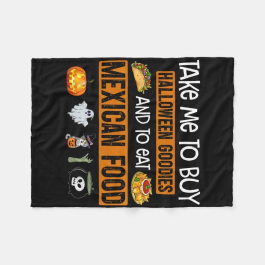Take Me To Buy Halloween Goodies And To Eat Mexica Fleecedecke (Vorderseite (Horizontal))