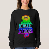 Take Me to the Beach Please Cruise Group Sweatshirt (Vorderseite)