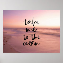 Take Me To The Ocean Poster