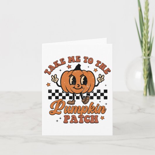 Take Me to The Pumpkin Patch Autumn Fall Thanksgiv Karte (Vorderseite)