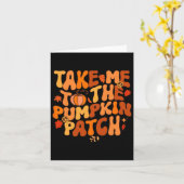 Take Me to The Pumpkin Patch Autumn Fall Thanksgiv Karte (Gelbe Blume)