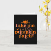 Take Me to The Pumpkin Patch Autumn Fall Thanksgiv Karte (Gelbe Blume)