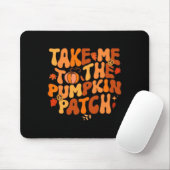 Take Me to The Pumpkin Patch Autumn Fall Thanksgiv Mousepad (Mit Mouse)