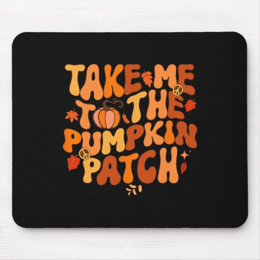 Take Me to The Pumpkin Patch Autumn Fall Thanksgiv Mousepad (Vorne)
