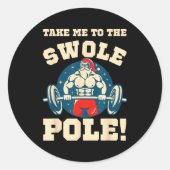 Take Me To The Swole Le! Muscle Santa Christmas Wo Runder Aufkleber (Vorderseite)