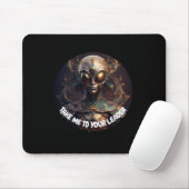 Take Me To Your Leader Alien Mousepad (Mit Mouse)