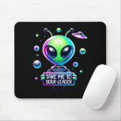 Take Me To Your Leader Funny Alien Cartoon Men Wom Mousepad (Mit Mouse)