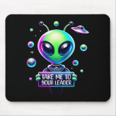 Take Me To Your Leader Funny Alien Cartoon Men Wom Mousepad (Vorne)