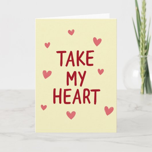 Take My Heart Love Card Karte (Vorderseite)