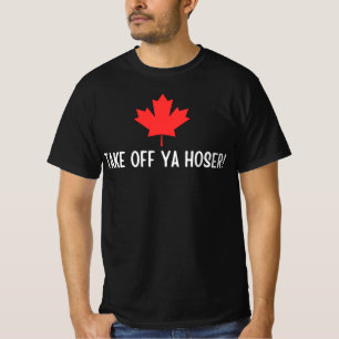 Take Off Ya Hoser Kanada ,Eh Lustiges Maple Leaf D T-Shirt