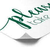 Take One Wird Hunter Green Any Event Poster (Ecke)