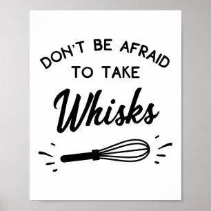 Take Whisks Print Poster