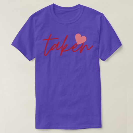 Taken Heart Valentinstag Relationship Liebe Coupl T-Shirt (Design vorne)