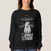 Taken Valentine's Day Roses Date Night Flowers Fun Sweatshirt (Vorderseite)