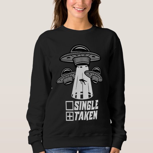 Taken Valentine's Day Roses Date Night Flowers Fun Sweatshirt (Vorderseite)