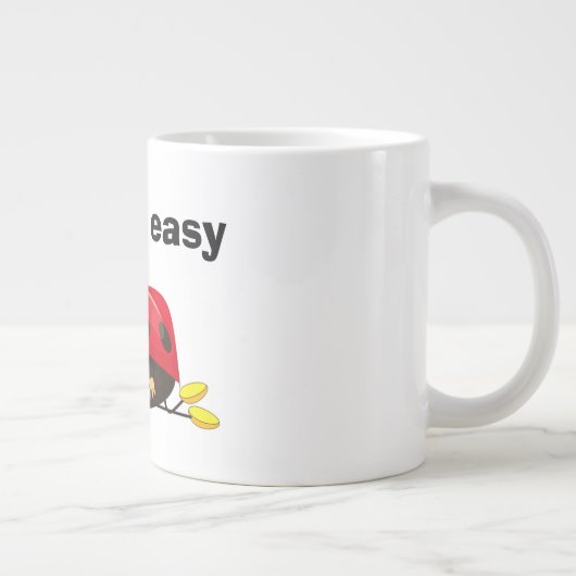 "TAKIN' IT LEICHT" LADYBUG Jumbo-Tasse (Rechts)