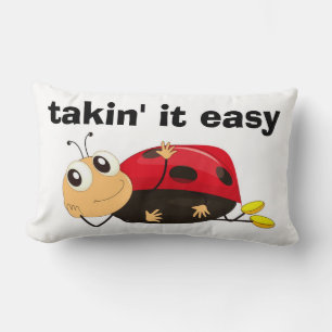 "TAKIN' IT LEICHT" LADYBUG LENDENKISSEN