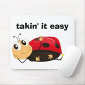 "TAKIN' IT LEICHT" LADYBUG MOUSEPAD (Mit Mouse)