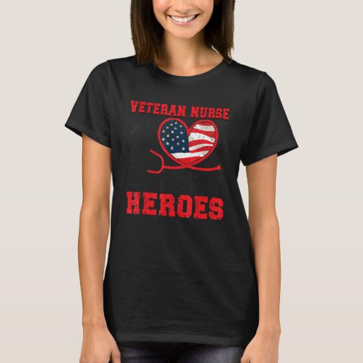 Taking Care Of Heroes Veteran Nurse Veteran Nursin T-Shirt (Vorderseite)