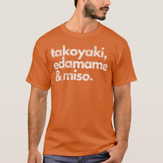 Takoyaki Edamame und Miso Japanische Lieblingsgeri T-Shirt