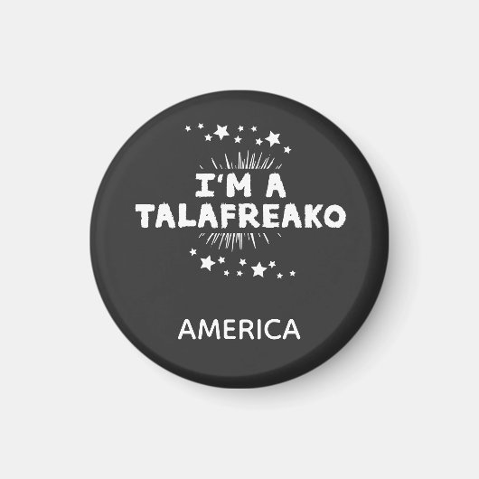 Talafreako quote funny magnet (Vorne)