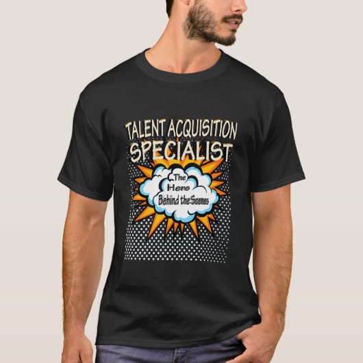 Talent Acquisition Specialist Hero Job T-Shirt (Vorderseite)