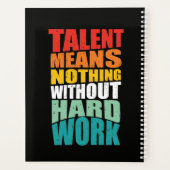 Talent Means Nothing Without Hard Work Planer (Rückseite)