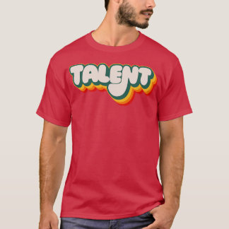 Talent T-Shirt