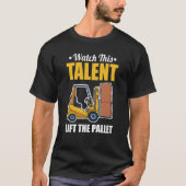 Talentstapler für Palettenstapler T-Shirt (Vorderseite)