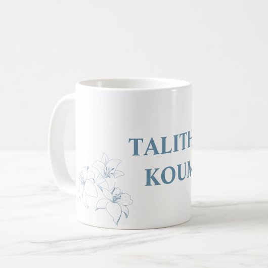 Talitha Koum, Mark 5:41 Tasse (Vorderseite Links)