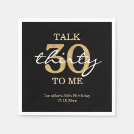 talk 30 to me birthday party gold black chic serviette