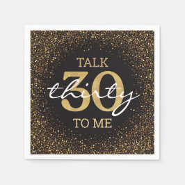 talk 30 to me birthday party gold black glitter serviette