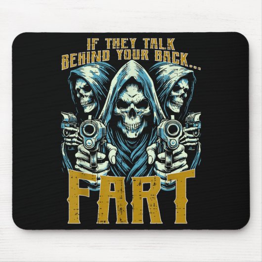 Talk Behind Your Back Fart Skeleton Funny Saying M Mousepad (Vorne)