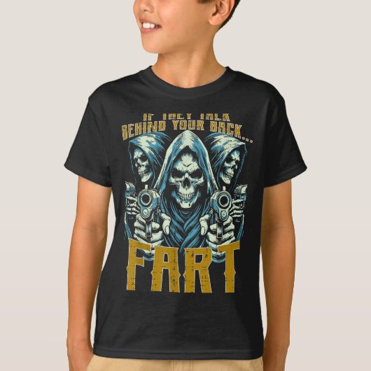 Talk Behind Your Back Fart Skeleton Funny Saying M T-Shirt (Vorderseite)
