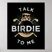 Talk Birdie To Me Funny Golf Player Pun Golfer Poster (Vorne)