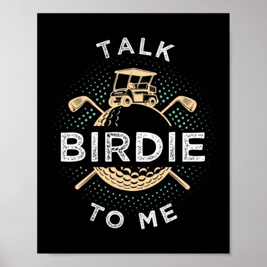 Talk Birdie To Me Funny Golf Player Pun Golfer  Poster (Vorne)