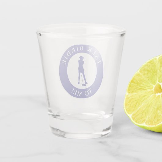 Talk Birdie To Me Funny Periwinkle Female Golfer Schnapsglas (Rückseite)