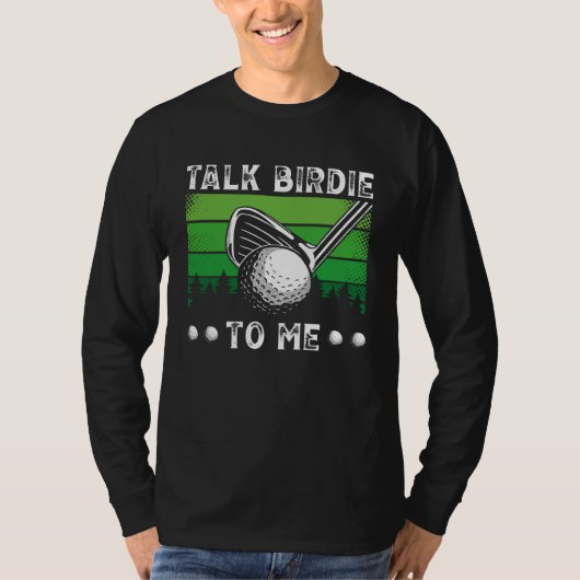 Talk Birdie To Me Golfing  Backprint Golf Player T-Shirt (Vorderseite)