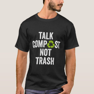 Talk Compost Expert Com Composting Würmer T-Shirt