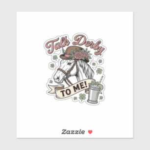 Talk Derby To Me Pferd Mint Julep Vintage Shirt_1 Aufkleber