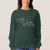Talk Dizi Script Sweatshirt (Vorderseite)