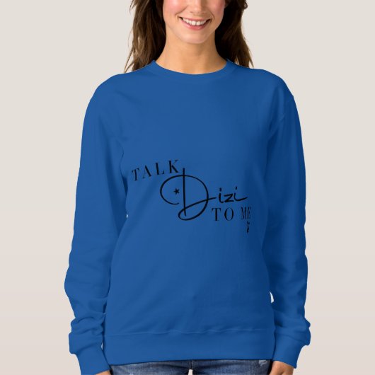 Talk Dizi Script Sweatshirt (Vorderseite)