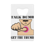 Talk Dumb Get the Thumb #USAPatriotGraphics © Geldbeutel Flaschenöffner (Rückseite)