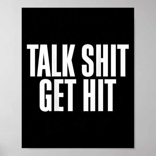 Talk Get Hit Funny Saying Joke  Poster (Vorne)