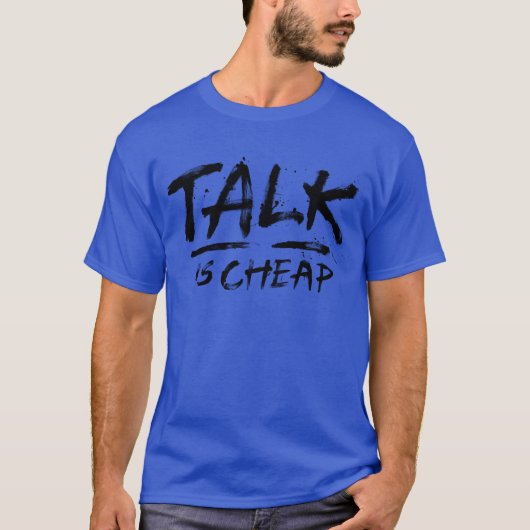 Talk Is Cheap Blacket Retro T-Shirt (Vorderseite)