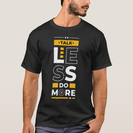 Talk Less Do More Young Entrepreneur Inspirationa T-Shirt (Vorderseite)